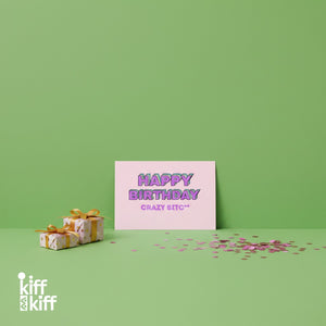 Carte postale anniversaire HAPPY BIRTHDAY CRAZY BITCH, présentation