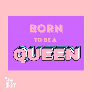 Carte postale BORN TO BE A QUEEN, vue de détail