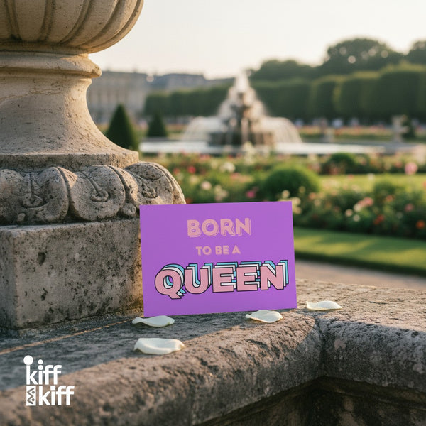 Carte postale BORN TO BE A QUEEN, présentation