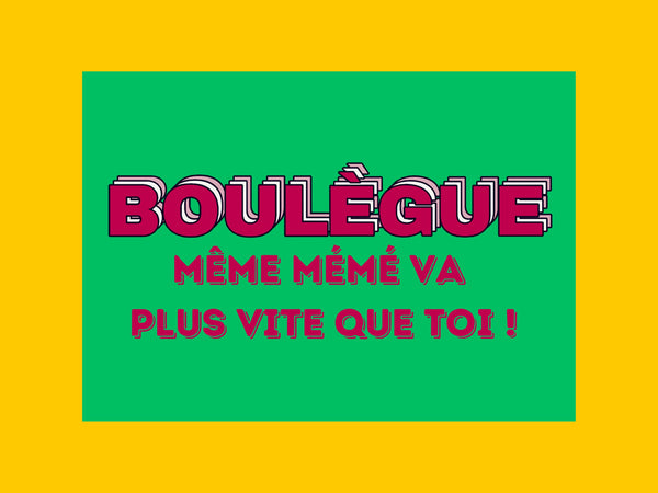 Carte postale « BOULÈGUE, même mémé va plus vite que toi », collection KIFF KIFF
