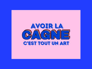 Carte postale « Avoir la Cagne c'est tout un art », collection KIFF KIFF