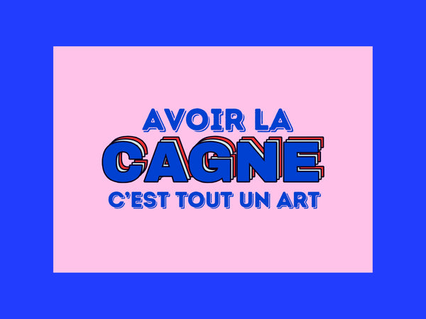 Carte postale « Avoir la Cagne c'est tout un art », collection KIFF KIFF