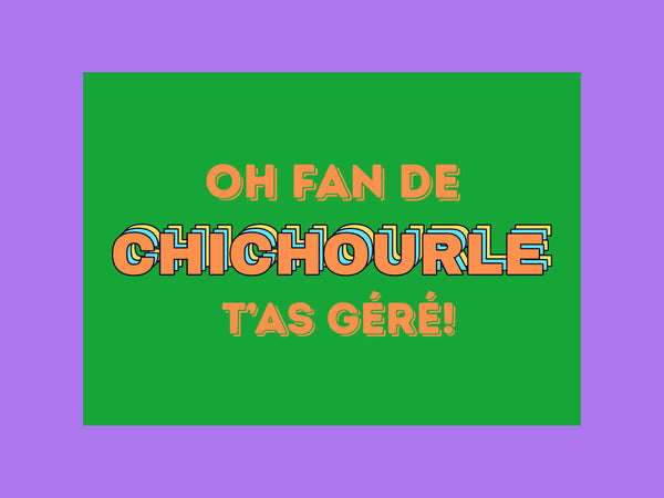 Carte postale « Oh fan de CHICHOURLE, t'as géré ! », collection KIFF KIFF