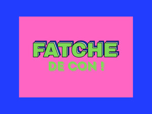 Carte postale « Fatche de con ! », collection KIFF KIFF