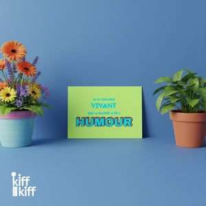 Carte postale « TU ES L'EXEMPLE VIVANT QUE LA NATURE A DE L'HUMOUR », collection KIFF KIFF