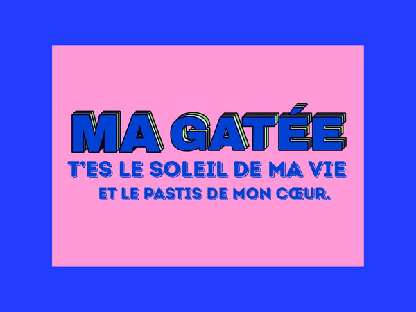 Carte postale « Ma gatée, tu es le soleil de ma vie et le pastis de mon cœur », collection KIFF KIFF