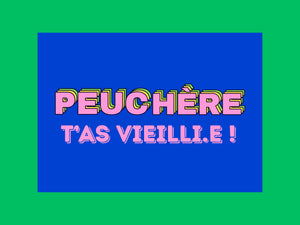 Carte postale « PEUCHÈRE, tu as vieilli ! », collection KIFF KIFF