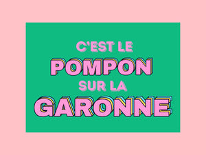 Carte postale « Tu es le pompon sur la Garonne », collection KIFF KIFF