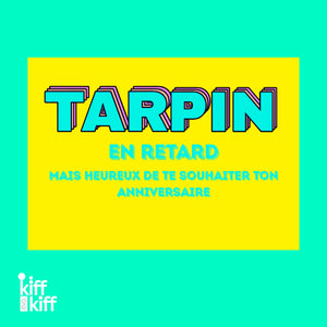 Carte postale anniversaire TARPIN EN RETARD, recto