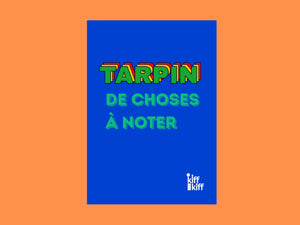 Cahier « TARPIN DE CHOSES À NOTER », papeterie humoristique du Sud
