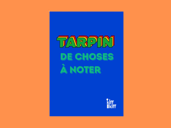 Cahier « TARPIN DE CHOSES À NOTER », papeterie humoristique du Sud