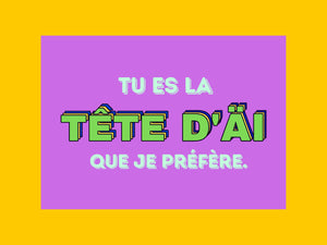 Carte postale « Tu es la tête d'AÏ que je préfère », collection KIFF KIFF