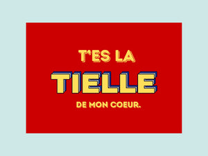 Carte postale « Tu es la tielle de mon cœur », collection KIFF KIFF